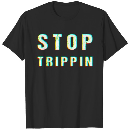 Discover don't trip I stop trippin glitch gift T-shirt
