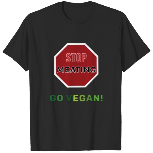 Discover Stop eating meat is crucial T-shirt