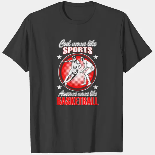 Mom / Cool / Sports / Awesome / Basketball / Game T-shirt