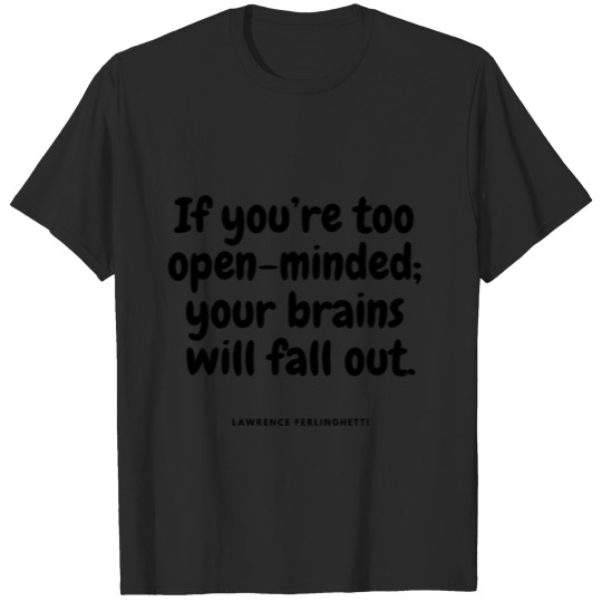 Discover OPEN MINDED Funny quotes cool sayings humorous T-shirt