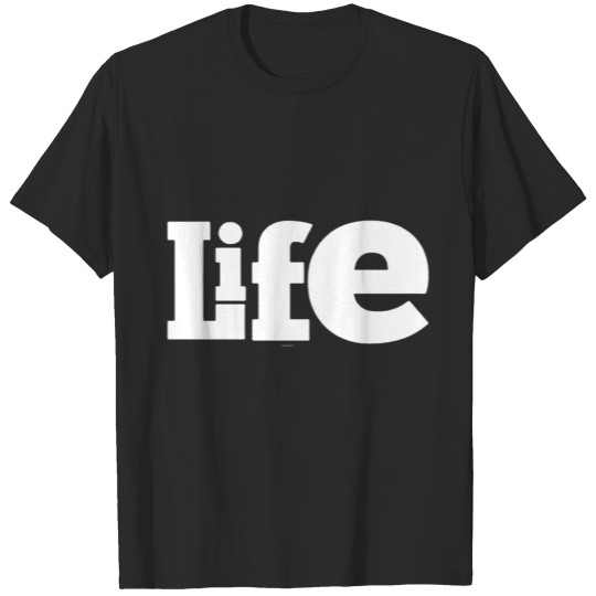 Discover Life only funny T-shirt