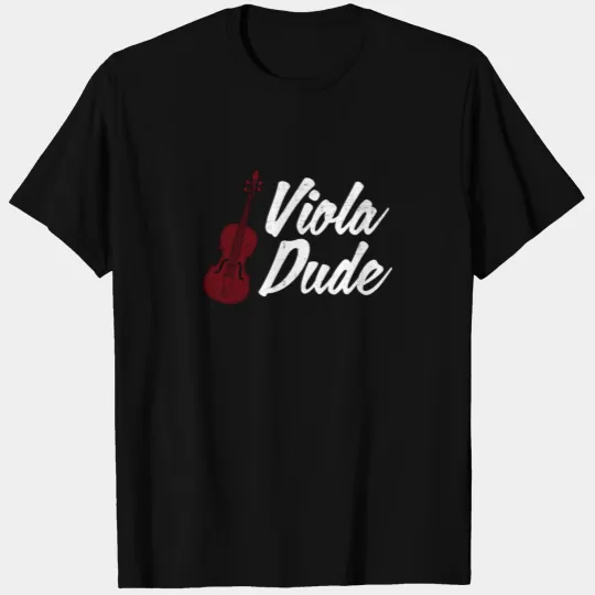 Viola Dude - Funny Viola For Orchestra T-shirt