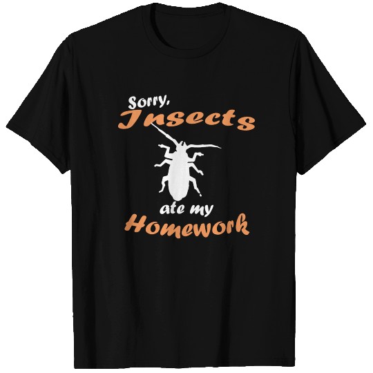 Sorry My Insect Ate My Homework Tshirt T-shirt