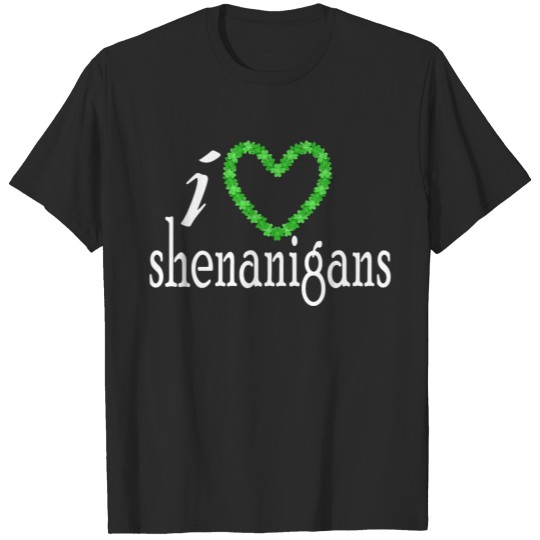 Discover I Love Shenanigans T-shirt
