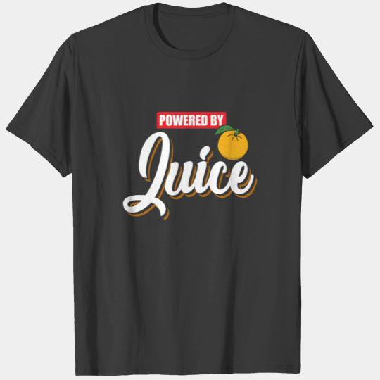Powered by Orange Juice - Funny Good Morning Gift T-shirt