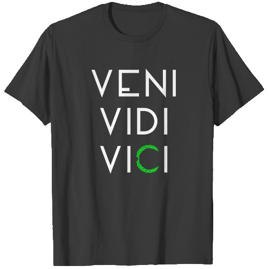Veni vidi vici - I came, saw and conquered - latin T-shirt