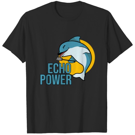 Discover Echo Power Dolphin Water Fish T-shirt