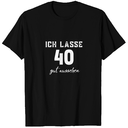 40 look good gift 40th birthday T-shirt