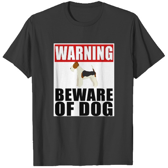 Warning Fox Terrier Beware Of Dog T-shirt