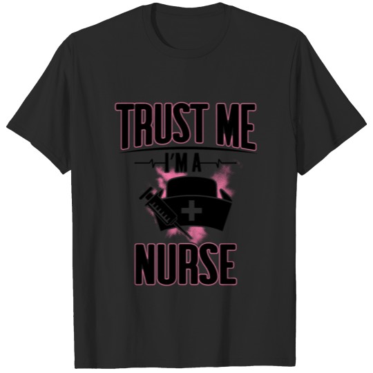 Discover Trust me I m a nurse clinic health typography gift T-shirt