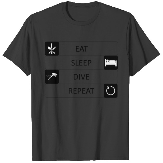 Eat, sleep, dive, repeat - Diver - Scuba Diving T-shirt