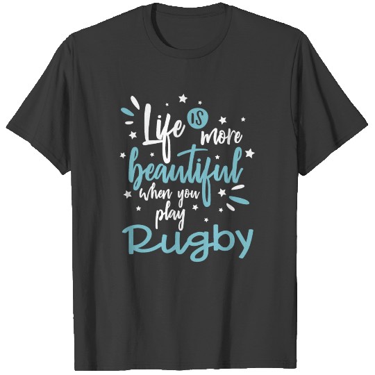 Funny Rugby Player Rugby Team Quote Shirt Gift T-shirt