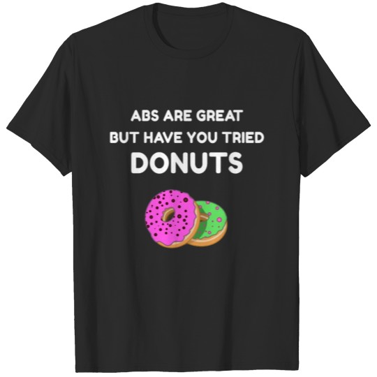 Discover Donuts Donut Humor motto T-shirt