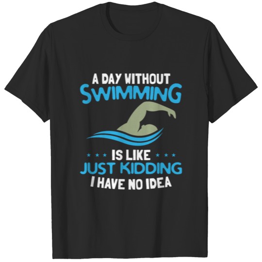 Discover Funny Swimming T Shirts T-shirt