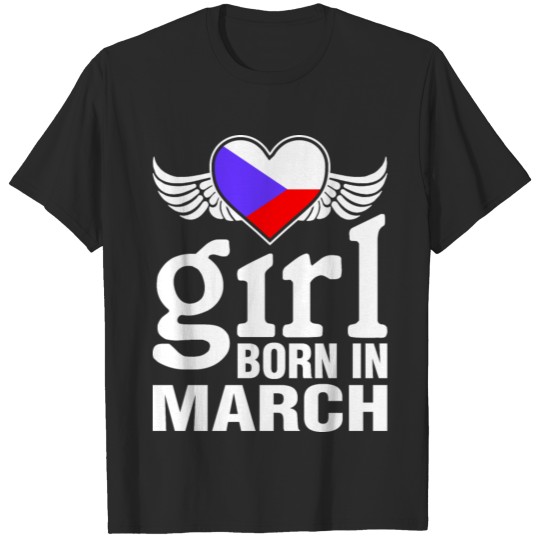 Discover Czech Girl Born In March T-shirt