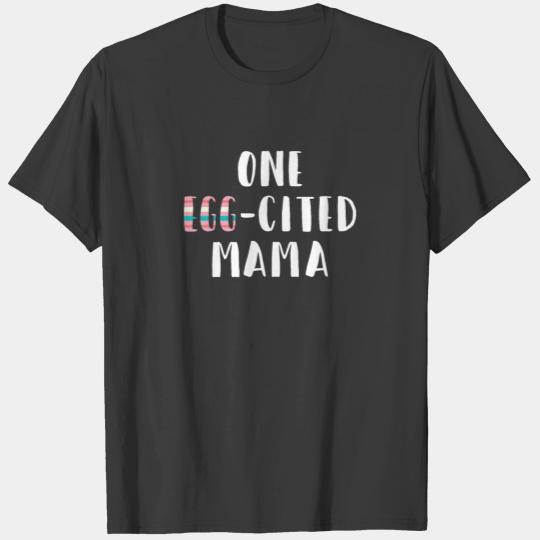 Egg-Cited Cute Easter Gift Mom Pregnancy T-shirt
