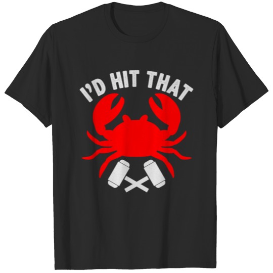 Discover I'd Hit That Crab T-Shirt Funny Crab Eating Tee T-shirt