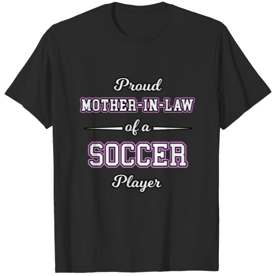 Mother In Law of a Soccer Player from Son Daughter T-shirt