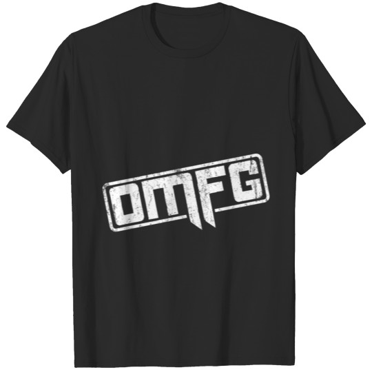 Discover OMFG Statement Birthday Giftidea T-shirt
