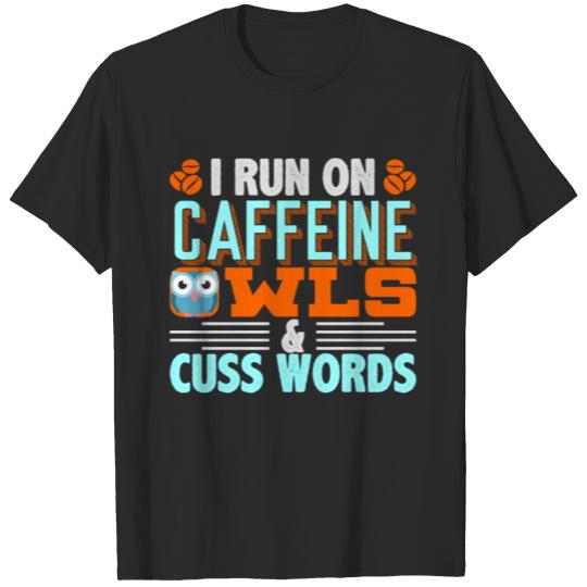 Discover I run on Caffeine Owls Cuss Words - Angry Owl T-shirt