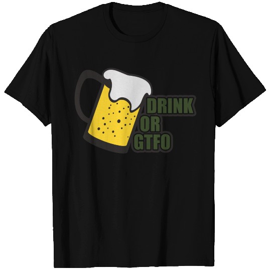 Drink or gtfo - st patricks day T-shirt