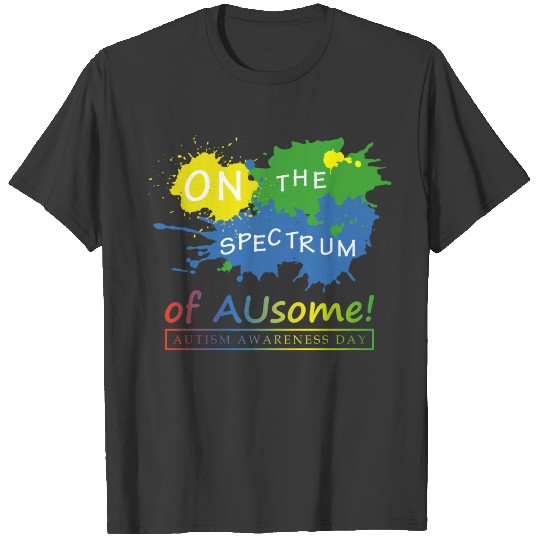 On the Spectrum of AUsome Autism Awareness Day T-shirt