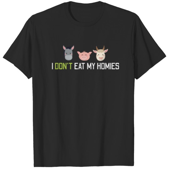 Discover I Don´t Eat My Homies Vegan Vegetarian Organic T-shirt