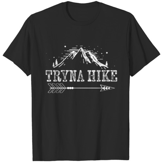 Discover Tryna Hike Camping Hiking Gift for Men Women T-shirt