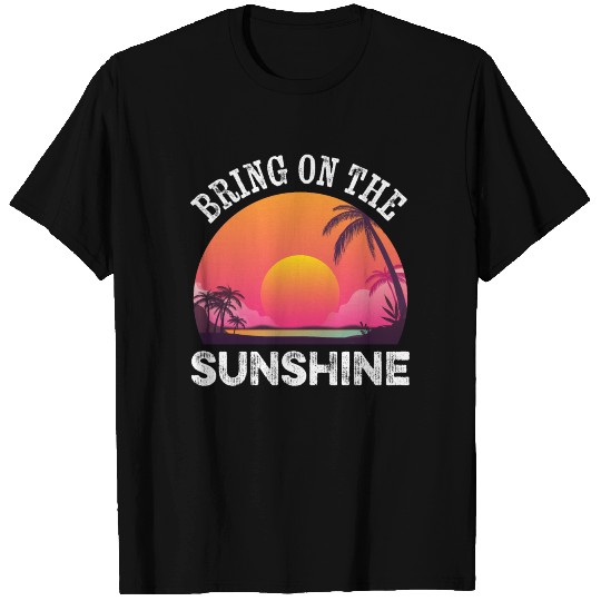 Bring On the Sunshine That 90s Apparel Gift T-shirt