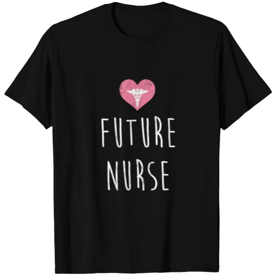 Future Nurse Nursing School Nurse Student T-shirt