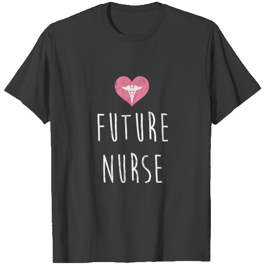 Future Nurse Nursing School Nurse Student T-shirt