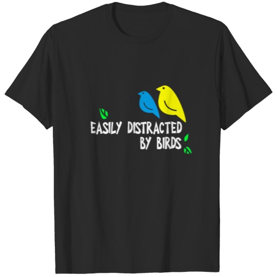 Discover Easily Distracted By Birds T-Shirt Animals Gift Te T-shirt