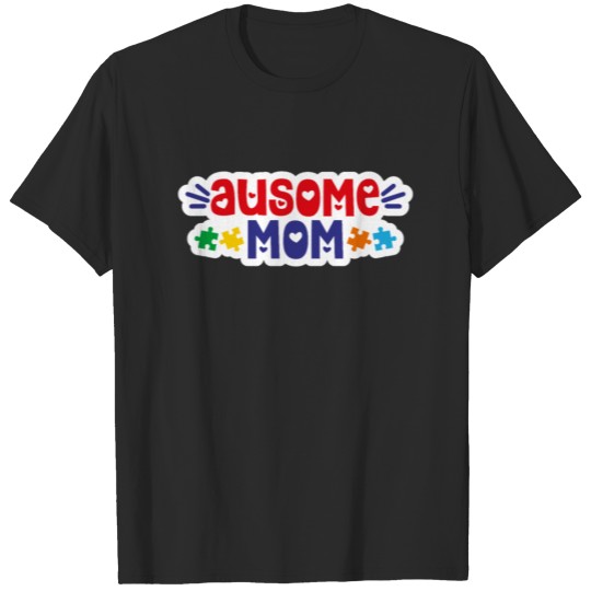 Discover Support Autism Mom T-shirt