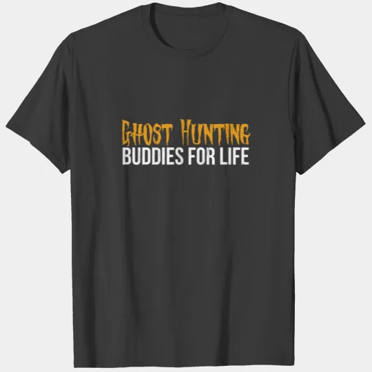 Ghost Adventures Ghost Hunting Buddies For Life T-shirt