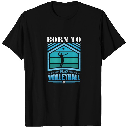 Born to Volleyball T-shirt