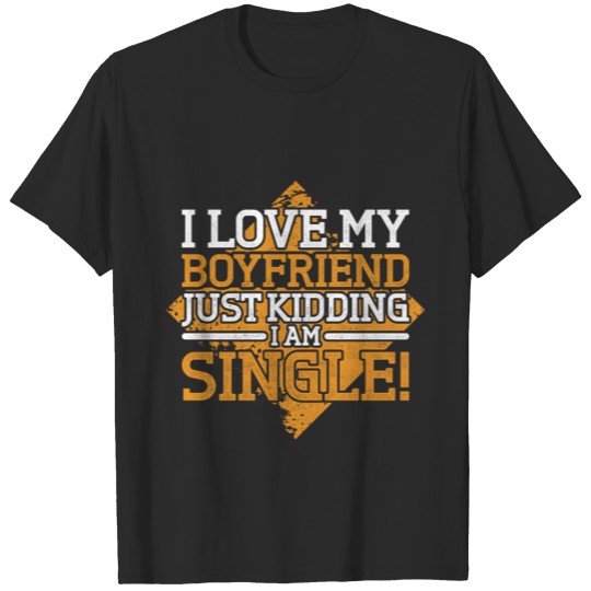 Discover I am Single T-shirt