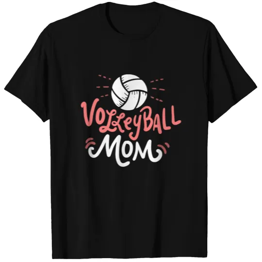 Volleyball Mom. - Gift T-shirt