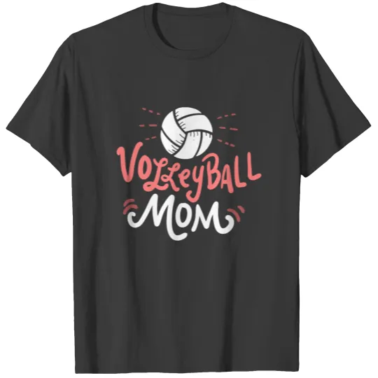 Volleyball Mom. - Gift T-shirt
