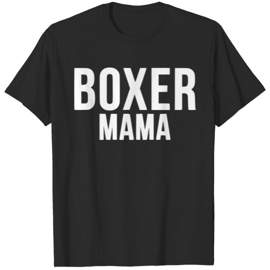Discover boxer mama T-shirt