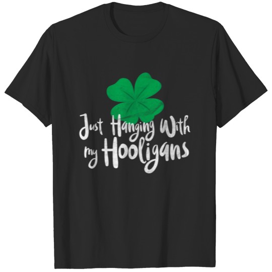Discover Just Hanging With My Hooligans Clover Tee T-shirt