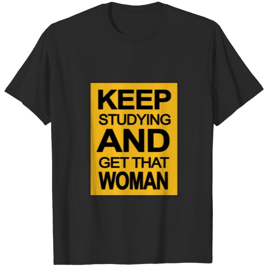 Discover Keep studying and get that woman T-shirt