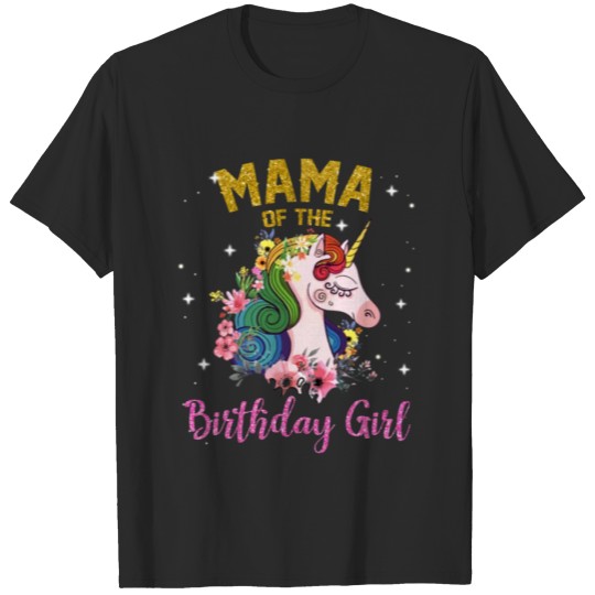 Discover Mama Of The Bday Girl Shirt Unicorn Matching T-shirt