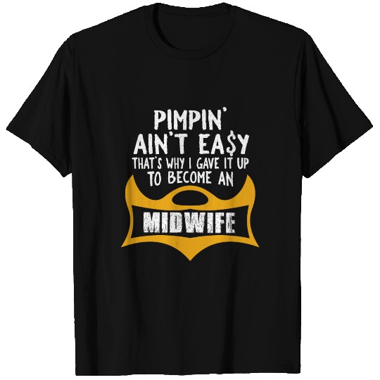 Pimpin' ain't easy. That's why I gave it up to bec T-shirt