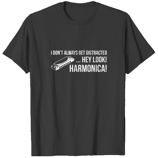 Discover I Don'T Always Get Distracted Hey Look Harmonicas T-shirt