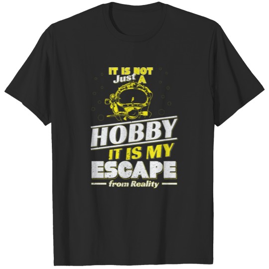 Discover "It is not just a hobby, it is my escape from rea T-shirt