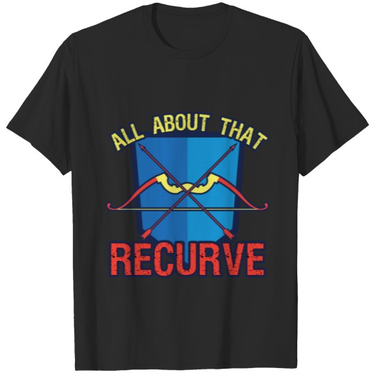 Discover Archery All About That Recurve T-shirt