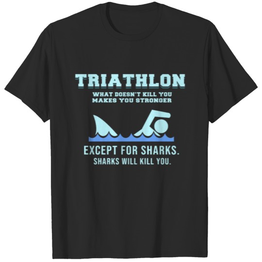 Discover triathlete sports shark funny gift idea T-shirt