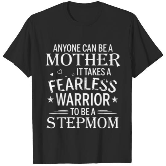 Discover Anyone can be a mother it takes a fearless warrior T-shirt