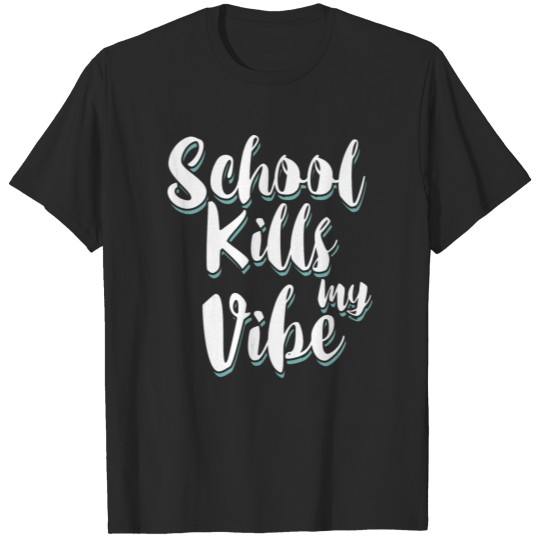 School Student Back To School Funny Gift T-shirt