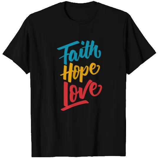 Faith Hope Love T-shirt